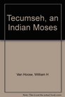 Tecumseh an Indian Moses