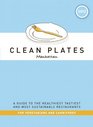 Clean Plates Manhattan 2012 A Guide to the Healthiest Tastiest and Most Sustainable Restaurants for Vegetarians and Carnivores