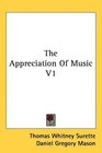 The Appreciation Of Music V1