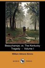 Beauchampe or The Kentucky Tragedy  Volume I