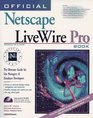 Official Netscape LiveWire Pro Book The Ultimate Web Database Developer's Guide