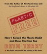 PlasticFree How I Kicked the Plastic Habit and How You Can Too