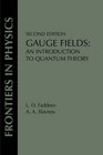 Gauge Fields An Introduction To Quantum Theory Second Edition