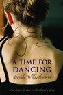 A Time for Dancing (Time for Dancing, Bk 1)