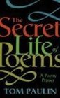 The Secret Life of Poems A Poetry Primer