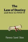 The Law of Destiny And How to FIND IT
