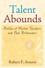 Talent Abounds Profiles of Master Teachers and Peak Performers