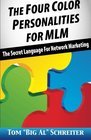 The Four Color Personalities For MLM The Secret Language For Network Marketing