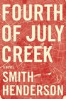 Fourth of July Creek A Novel
