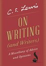 On Writing  A Miscellany of Advice and Opinions