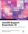 macOS Support Essentials 12  Apple Pro Training Series Supporting and Troubleshooting macOS Monterey