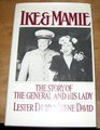 Ike and Mamie The Story of the General and His Lady