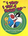 I Tawt I Taw a Puddy Tat Fifty Years of Sylvester and Tweety