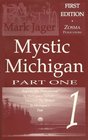 Mystic Michigan Part 1