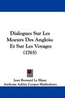Dialogues Sur Les Moeurs Des Anglois Et Sur Les Voyages