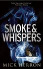 Smoke and Whispers