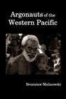 Argonauts of the western Pacific an account of native enterprise and adventure in the Archipelagoes of Melanesian New Guinea