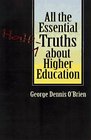 All the Essential HalfTruths about Higher Education