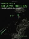 Green Eyes and Black Rifles Warriors Guide to the Combat Carbine