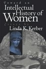 Toward an Intellectual History of Women Essays