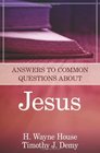 Answers to Common Questions About Jesus