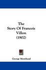 The Story Of Francois Villon