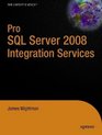 Pro SQL Server 2008 Integration Services