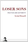 Loser Sons Politics and Authority
