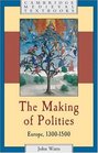 The Making of Polities Europe 13001500