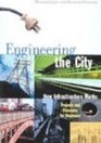 Engineering The City (Turtleback School & Library Binding Edition)