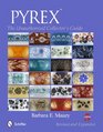 Pyrex: The Unauthorized Collector's Guide