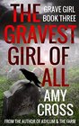 The Gravest Girl of All