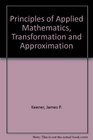 Principles of Applied Mathematics Transformation and Approximation