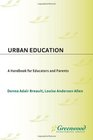 Urban Education A Handbook for Educators and Parents
