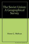 The Soviet Union A Geographical Survey  Second Edition