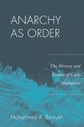 Anarchy as Order The History and Future of Civic Humanity