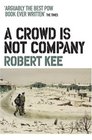 A Crowd Is Not Company