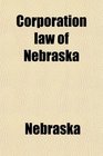 Corporation law of Nebraska