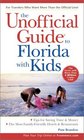 The Unofficial Guide  to Florida with Kids 3rd Edition