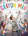The Crayon Man The True Story of the Invention of Crayola Crayons