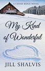 My Kind of Wonderful (A Cedar Ridge Novel)