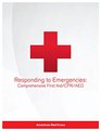 Responding to Emergencies Comprehensive First Aid/CPR/AED Textbook