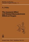 The Anomeric Effect and Related Stereoelectronic Effects at Oxygen