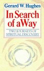 In Search of a Way Two Journeys of Spiritual Discovery
