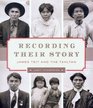 Recording Their Story James Teit and the Tahltan
