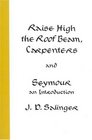 Raise High the Roof Beam Carpenters and Seymour An Introduction