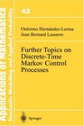 Further Topics on DiscreteTime Markov Control Processes