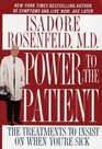 Power to the Patient The Treatments to Insist on When You're Sick
