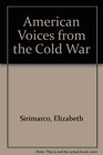 American Voices From The Cold War