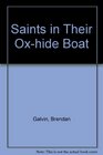 Saints in Their OxHide Boat